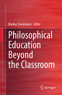 Philosophical Education Beyond the Classroom