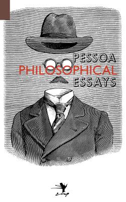 Philosophical Essays: A Critical Edition - Pessoa, Fernando, and Ribeiro, Nuno (Editor), and Borges, Paulo (Afterword by)