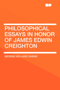 Philosophical Essays in Honor of James Edwin Creighton