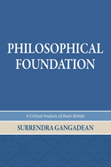 Philosophical Foundation: A Critical Analysis of Basic Beliefs, Second Edition