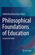 Philosophical Foundations of Education: Lessons for India
