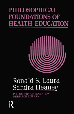 Philosophical Foundations of Health Education - Laura, R S