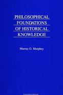 Philosophical Foundations of Historical Knowledge