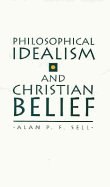 Philosophical Idealism and Christian Belief