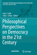 Philosophical Perspectives on Democracy in the 21st Century