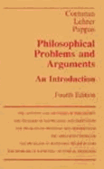 Philosophical Problems and Arguments - Cornman, J W, and Lehrer, Keith, and Pappas, G