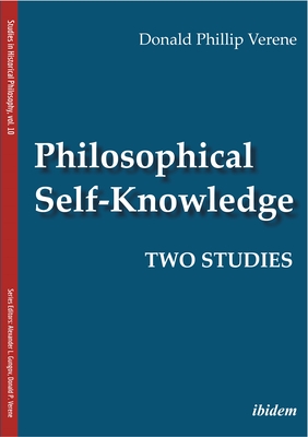 Philosophical Self-Knowledge: Two Studies - Verene, Donald Philip