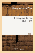 Philosophie de l'Art. T. 1