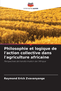 Philosophie et logique de l'action collective dans l'agriculture africaine