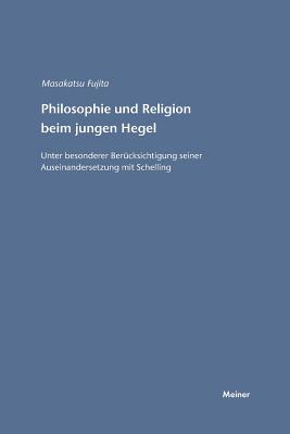 Philosophie Und Religion Beim Jungen Hegel - Fujita, Masakatsu