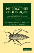 Philosophie Zoologique 2 Volume Set: Ou Exposition; Des Considerations Relative A L'Histoire Naturelle Des Animaux