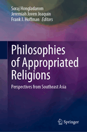 Philosophies of Appropriated Religions: Perspectives from Southeast Asia