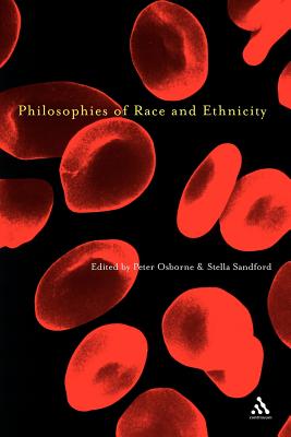 Philosophies of Race and Ethnicity - Osborne, Peter (Editor), and Sandford, Stella (Editor)