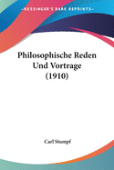 Philosophische Reden Und Vortrage (1910)