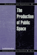 Philosophy and Geography II: The Production of Public Space
