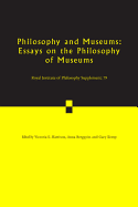 Philosophy and Museums: Volume 79: Essays on the Philosophy of Museums
