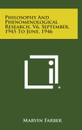 Philosophy and Phenomenological Research, V6, September, 1945 to June, 1946