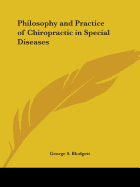 Philosophy and Practice of Chiropractic in Special Diseases