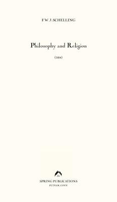 Philosophy and Religion - Von Schelling, Friedrich Wilhelm Joseph, and Ottmann, Klaus (Translated by)