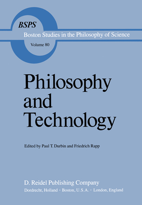 Philosophy and Technology - Durbin, P T (Editor), and Rapp, F (Editor)