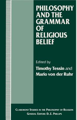 Philosophy and the Grammar of Religious Belief - Von Der Ruhr, Mario (Editor), and Tessin, Timothy (Editor)