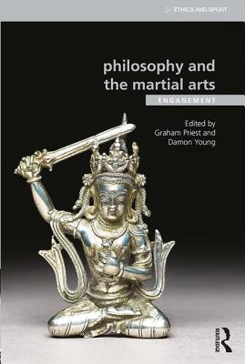 Philosophy and the Martial Arts: Engagement - Priest, Graham (Editor), and Young, Damon (Editor)