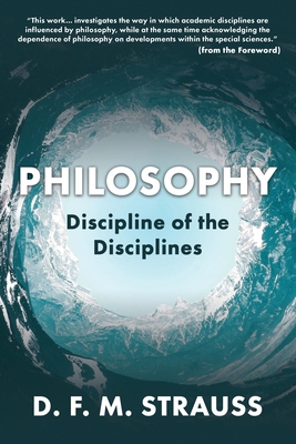 Philosophy: Discipline of the Disciplines - Strauss, D F M