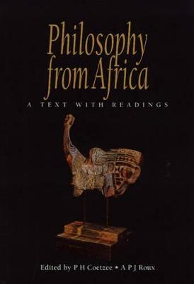 Philosophy from Africa: A Text with Readings - Coetzee, P H