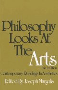 Philosophy Looks at the Arts: Contemporary Readings in Aesthetics
