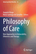 Philosophy of Care: New Approaches to Vulnerability, Otherness and Therapy