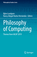 Philosophy of Computing: Themes from IACAP 2019