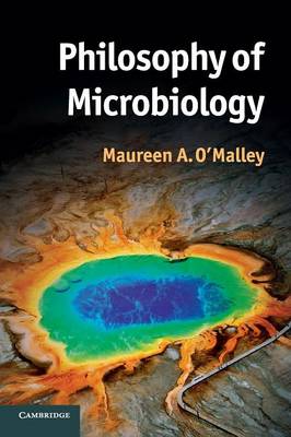 Philosophy of Microbiology - O'Malley, Maureen