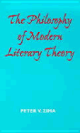 Philosophy of Modern Literary Theory - Zima, Peter V