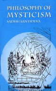 Philosophy of Mysticism - Santideva, Sadhu (Editor)