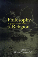 Philosophy of Religion: A Guide to the Subject - Davies, Brian (Editor)