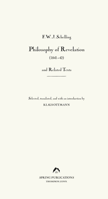 Philosophy of Revelation (1841-42) and Related Texts - Schelling, F W J, and Ottmann, Klaus (Translated by)