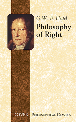 Philosophy of Right - Hegel, G W F, and Dyde, S W (Translated by)