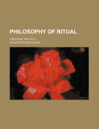 Philosophy of Ritual: Apologia Pro Ritu