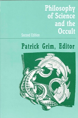 Philosophy of Science and the Occult: Second Edition - Grim, Patrick (Editor)