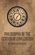 Philosophy of the Center of Civilization