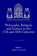 Philosophy, Religion and Science in the 17th and 18th Centuries