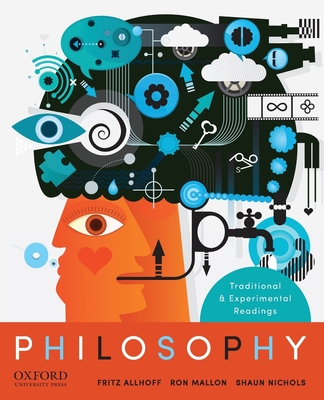 Philosophy: Traditional and Experimental Readings - Allhoff, Fritz, Ph.D., and Mallon, Ron, and Nichols, Shaun