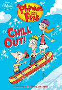 Phineas and Ferb Chill Out!