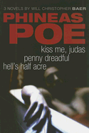 Phineas Poe: Kiss Me/Judas/ Penny Dreadful/Hell's Half Acre