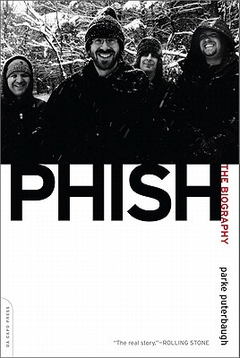 Phish: The Biography - Puterbaugh, Parke