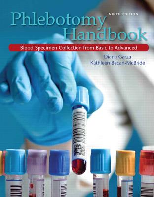 Phlebotomy Handbook - Garza, Diana, and Becan-McBride, Kathleen