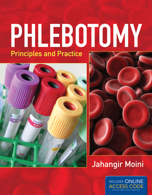 Phlebotomy: Principles and Practice Book Only: Principles and Practice Book Only - Moini, Jahangir