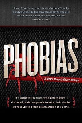 Phobias: A Collection of True Stories - Norman, Shauna, and Rich, Emerian, and Robb, Suzanne