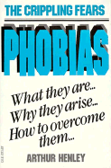 Phobias: The Crippling Fears