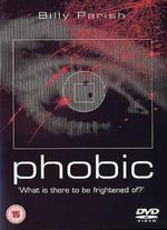 Phobic